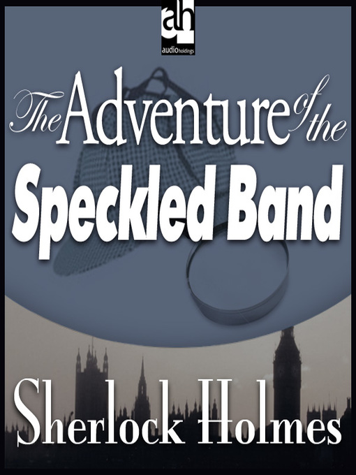 Title details for The Adventure of the Speckled Band by Sir Arthur Conan Doyle - Available